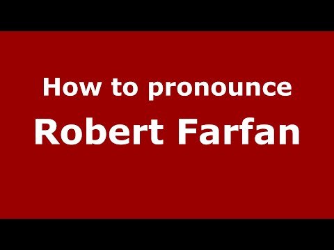How do you say Robert Farfan in Mexico (Mexican Spanish)? - PronounceNames.com