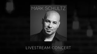 Livestream Concert w/ Mark Schultz