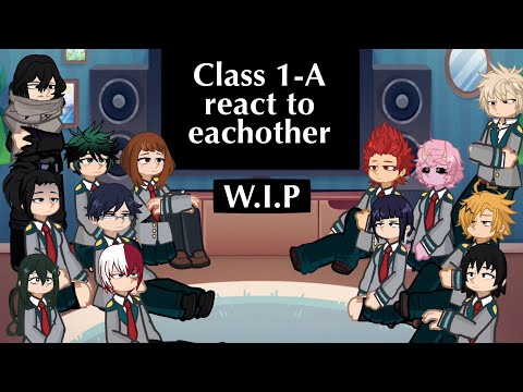 Class 1-A react to eachother 2/2 W.I.P