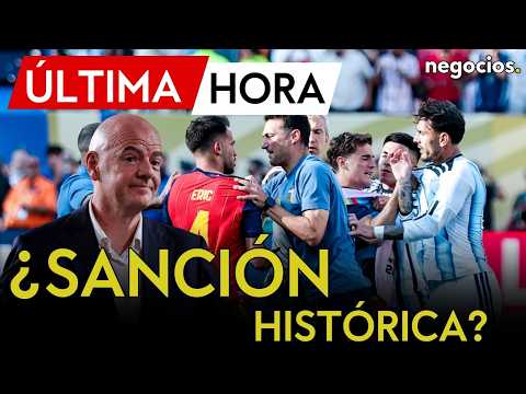 ÚLTIMA HORA | ¿SANCIÓN HISTÓRICA? La FIFA investiga a Argentina por agresiones e insultos a España