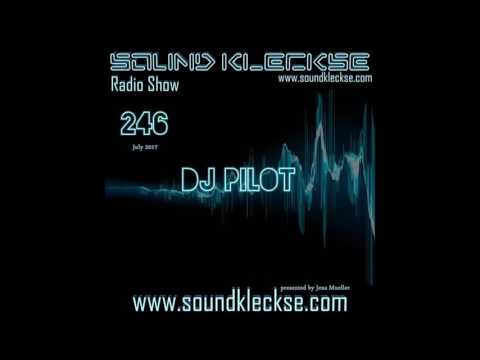 Sound Kleckse Radio Show 0246 - DJ Pilot