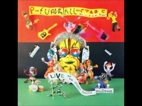 P Funk All Stars - Medley Live at the Beverly Theatre in Hollywood