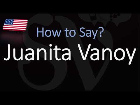 How to Pronounce Juanita Vanoy?