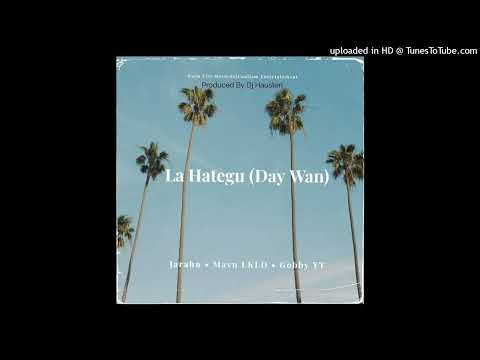 La Hategu(Day Wan ) -Jarahn Feat Mavn Lkld & Gobby Yt (Prod By Dj Hausten)