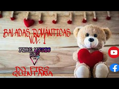 Baladas Románticas Mix Vol.1 🔥 DJ Fire