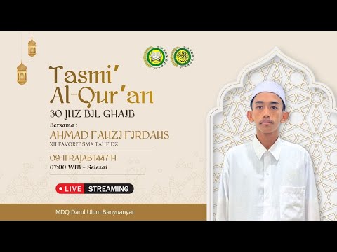 LIVE -  TASMI' AL-QUR'AN 30 JUZ BIL-GHAIB (SANTRI AKTIF LPI "DARUL ULUM" PP. BANYUANYAR)
