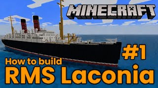 RMS Laconia! Minecraft Tutorial #1