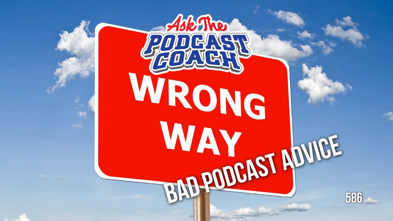 What's one piece of podcasting advice that turned out to be completely wrong for you?