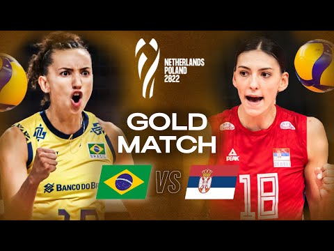 Brazil 🇧🇷 vs. Serbia 🇷🇸 - Gold Match | Women's World Championships 2022 | Full Final - Volleyball