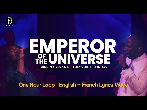 (One Hour Loop) EMPEROR OF THE UNIVERSE - Dunsin Oyekan Ft. Theophilus Sunday #gospel #prayer #viral