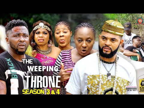 THE WEEPING THRONE SEASON 3&4 - ONNY MICHAEL 2022 LATEST NIGERIAN NOLLYWOOD MOVIE