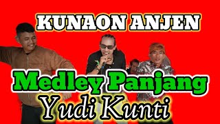 Download lagu KUNAON ANJEUN medleyTERLAMA || YUDI KUNTI live SHOW GANASOLI mp3