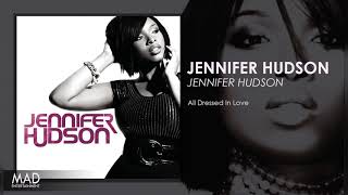 Jennifer Hudson - All Dressed In Love
