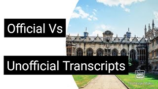 Transcripts explained | Official Transcripts Vs Unofficial Transcripts