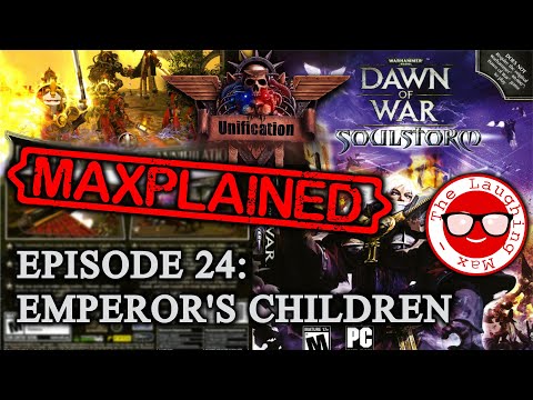 Maxplained: Dawn of War - Unification [v.5.9.1] #24 Emperor's Children [Tutorial] [Guide]