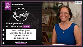 Enseignement et Innovation #16 - Les pédagogies universitaires pour l'approche par compétence