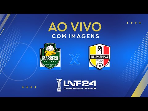 JOGO COMPLETO | LNF 2024 | MARRECO x BLUMENAU | 7ª RODADA