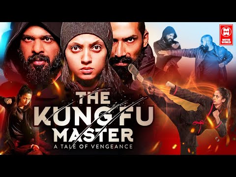 The Kung Fu Master (2021) Full Movie In Hindi | South Indian Full Action Movie Hindi Dubbed