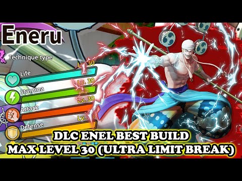 DLC Enel (Eneru) MAX LV. 30 [ULTRA LIMIT BREAK] (BEST BUILD) | One Piece Pirate Warriors 4 (PS5)