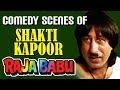 Best Bollywood Comedy Scenes Of Shakti Kapoor Govinda Hindi Movie Raja Babu Comedy Jukebox