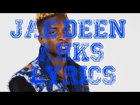 JAE DEEN- AHKS {OFFICIAL LYRICS VIDEO}
