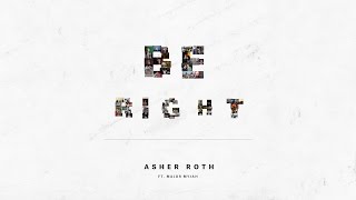 Asher Roth "Be Right" Official Music Video ft. Major Myjah