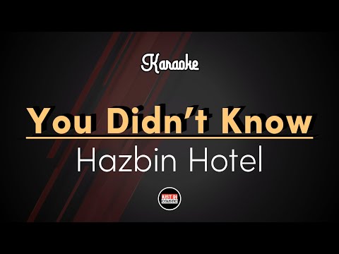 Hazbin Hotel - You Didn't Know (Karaoke with Lyrics)