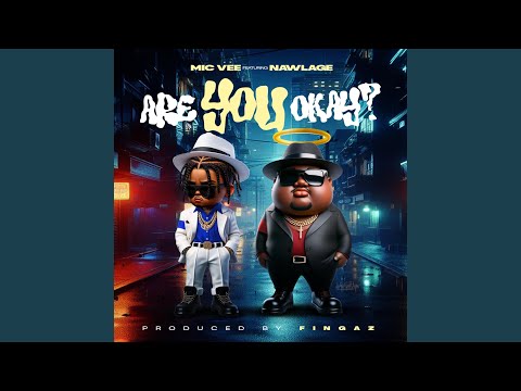 Are You Okay (feat. Nawlage)