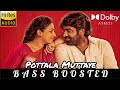Pottala Muttaye BASS BOOSTED Thalaivan Thalaivi Vijay Sethupathi Santhosh Narayanan