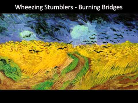 Wheezing Stumblers (Burning Bridges)
