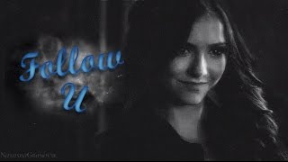 Katherine Pierce - Follow U