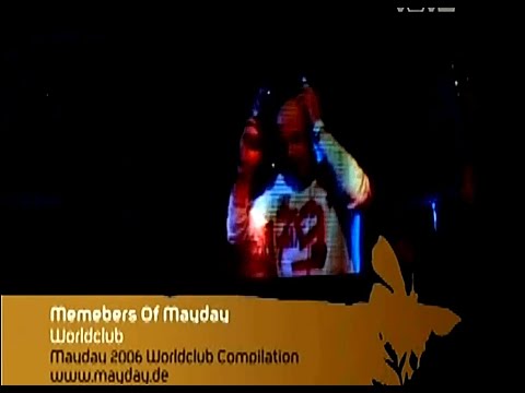 Members Of Mayday – Worldclub (Mayday 2006 Anthem)