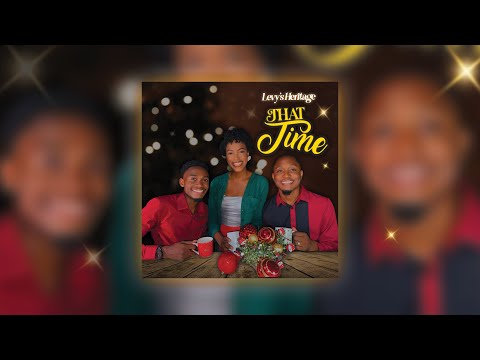 Levy’s Heritage - That Time Official Visualizer 