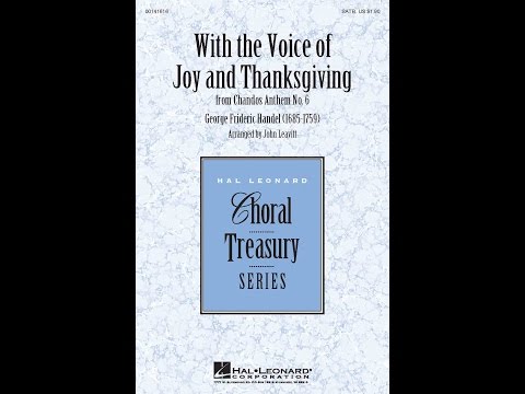 With the Voice of Joy and Thanksgiving (SATB Choir) - Arranged by John Leavitt