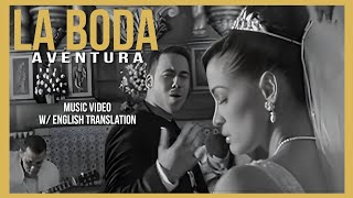 Aventura - La Boda (Video)(English Subtitles)