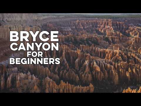 A BEGINNERS Guide to Bryce Canyon National Park