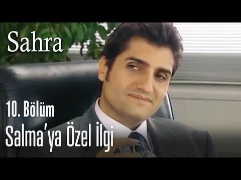 Sinan, Salma'ya özel ilgisi - Sahra 10. Bölüm