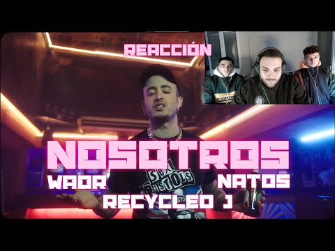 (REACCIÓN) Natos, Waor, Recycled J - NOSOTROS (PERRERA URBANA)