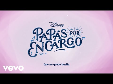 Que no quede huella (De "Disney Papás por Encargo 2" I Disney+ I Banda I Lyric video)