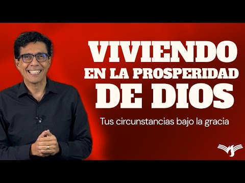 VIVIENDO en la PROSPERIDAD DE DIOS  |  Ps. Luis David Meza