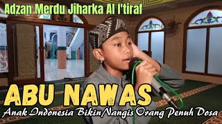 Download lagu The melodious call to prayer of Jiharka Al I'tiraf Abu Nawas, an Indonesian child, makes sinful p... mp3