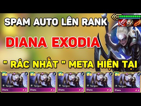 SPAM 100% LÊN RANK VỚI BÀI ĐẤU DIANA EXODIA CARRY " RÁC NHẤT " META HIỆN TẠI CỦA MÙA 16