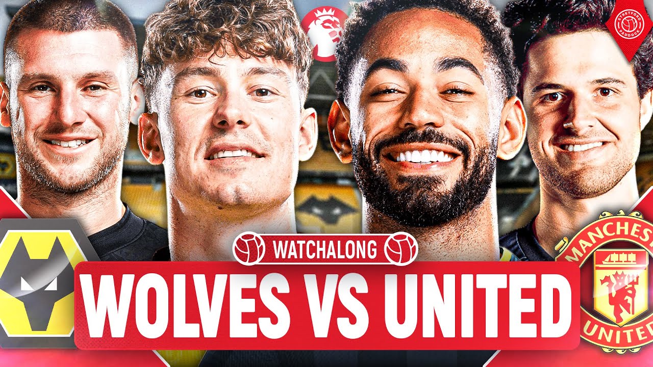Wolves Vs Manchester United | LIVE STREAM Premier League WatchAlong