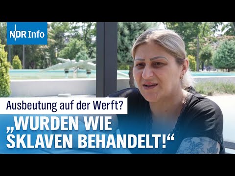 Ausbeutung bei der Meyer Werft? Wie Mitarbeiter durch Subunternehmen leiden | NDR Info