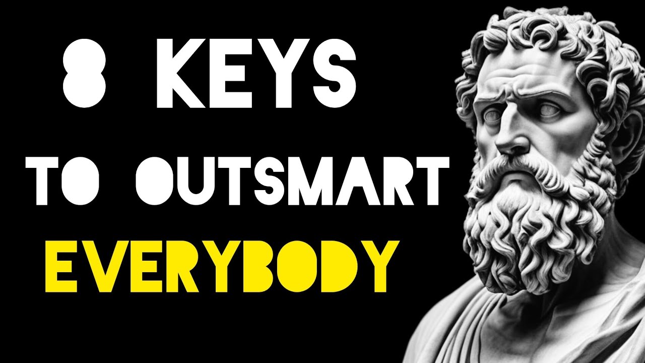8 Stoic Keys That Make You Outsmart Everybody Else.