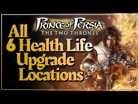 Prince of Persia: The Two Thrones – All 6 Health Life Upgrades [Guide]