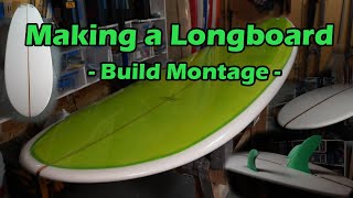 Performance Longboard Build Montage