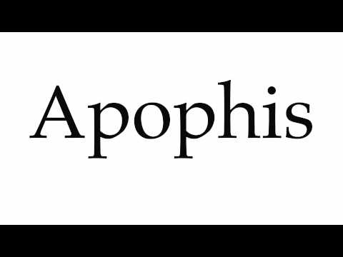 How to Pronounce Apophis
