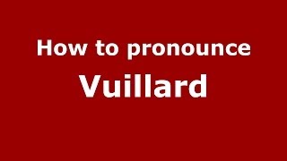 How to pronounce Vuillard