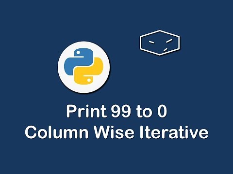 print 99 to 0 column wise iterative in python 